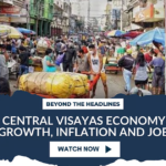 CENTRAL VISAYAS ECONOMY: GROWTH, INFLATION AND JOBS