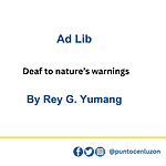 Deaf to nature’s warnings